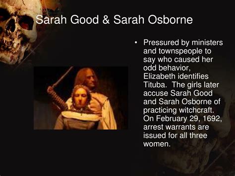 Why are sarah good and sarah osborne easy targets of witchcraft accusations